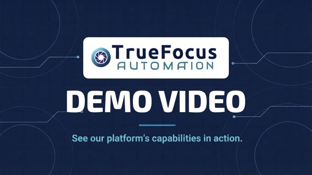 TrueFocus Automation Demo Video header graphic featuring the company logo, bold white text reading "DEMO VIDEO" on a dark blue tech grid background, and the subtitle "See our platform's capabilities in action.